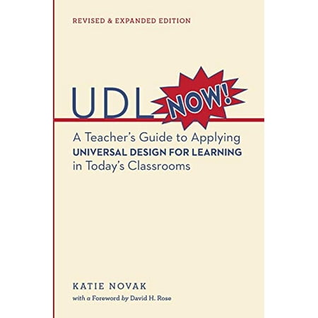 Pre-Owned UDL Now!: A Teacher s Guide to Applying Universal Design for Learning in Today s Classrooms (Paperback) 1930583664 9781930583665