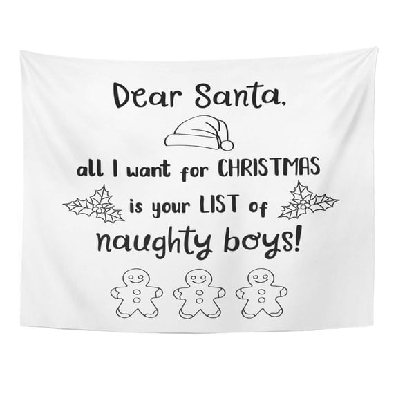 UFAEZU Celebrate Dear Santa All I Want for Christmas is Your List Naughty Boys Quote Black Comedy Wall Art Hanging Tapestry Home Decor for Living Room Bedroom Dorm 51x60 inch