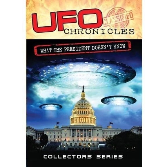 UFO Chronicles: What The President Doesn't Know Collectors Series DVD