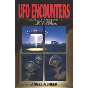 UFO Encounters: How High Strange Events Transform Human Perception (Paperback)