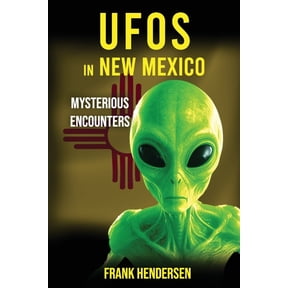 UFO Encounters from Around the World UFOs in New Mexico: Mysterious Encounters, (Paperback)