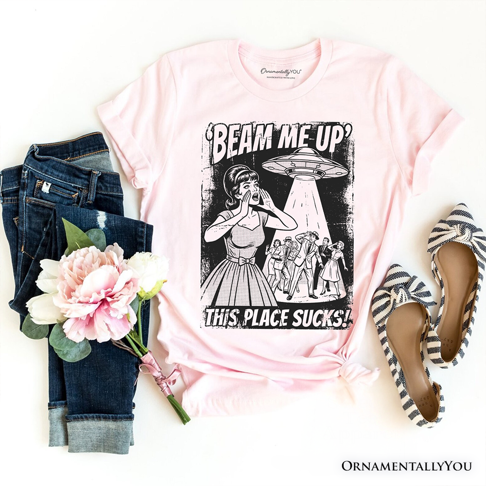 UFO Meme Beam Me Up This Place Sucks T-Shirt, Cynical Woman Alien ...