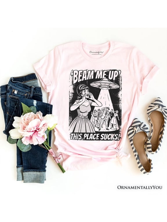 UFO Meme Beam Me Up This Place Sucks T-Shirt, Cynical Woman Alien Abduction Retro Comic Tee