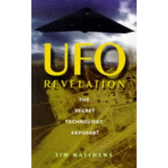 Pre-Owned Ufo Revelation: The Secret Technology Exposed? (Paperback) 0713727330 9780713727333