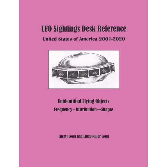 UFO Sightings Desk Reference: United States of America 2001 - 2020