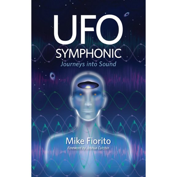 UFO Symphonic: Journeys into Sound, (Paperback)