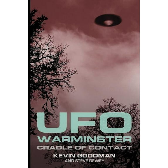 UFO Warminster: Cradle of Contact, (Paperback)
