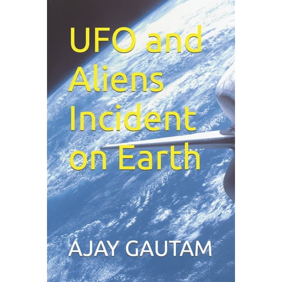 UFO and Aliens Incident on Earth