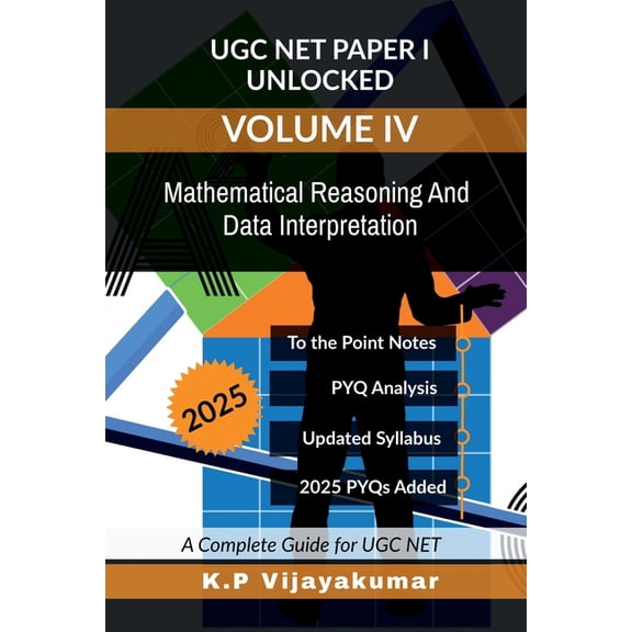 UGC NET Paper I Unlocked Volume IV: Mathematical Reasoning And Data Interpretation: A Complete Guide for UGC NET, (Paperback)