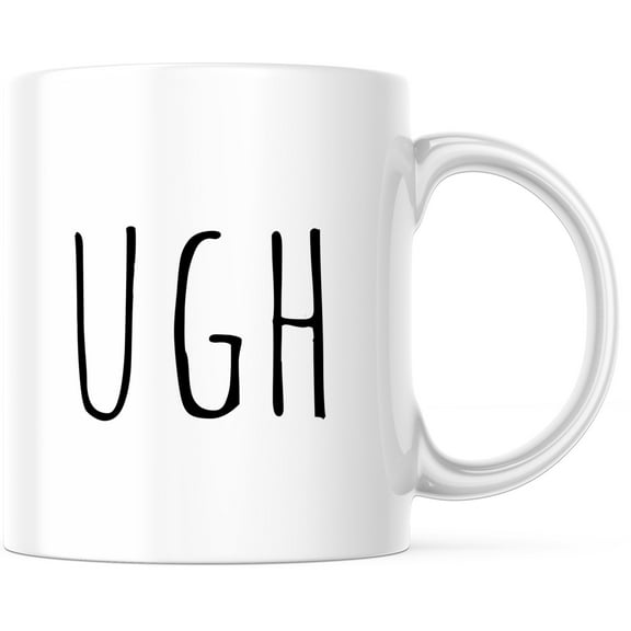 UGH Mug - Funny Sarcastic Humor Novelty Coffee Mug - Ugh Quote Gift Idea Design - 11 Ounce Novelty Coffee Cup - WMUG0082