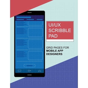 UI/UX Scribble Pad: Grid pages for UI/UX Designers (Paperback)
