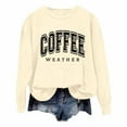 thumbnail image 1 of UJNDER Women's Sweatshirt COFFEE WEATHER Letter Print Round Neck Pullover Long Sleeve Casual Fall Beige M, 1 of 4