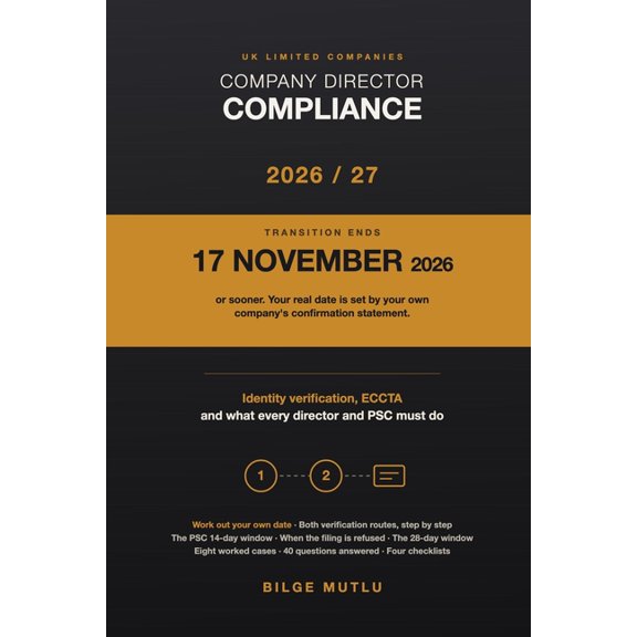 UK Company Director Compliance 2026/27: Companies House Identity Verification, ECCTA and What Every Director and PSC Mus, (Paperback)