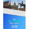 thumbnail image 1 of UK Towns word search for Seniors: A elderly word hunting book of United Kindom and small English City's and Towns H, (Paperback), 1 of 1