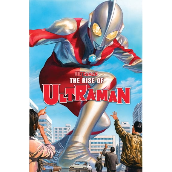 The Rise of Ultraman Ultraman Vol. 1: The Rise of Ultraman, (Paperback)