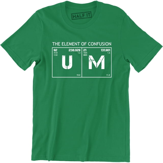 UM The Element Of Confusion Science Geek Periodic Table Men's TShirt