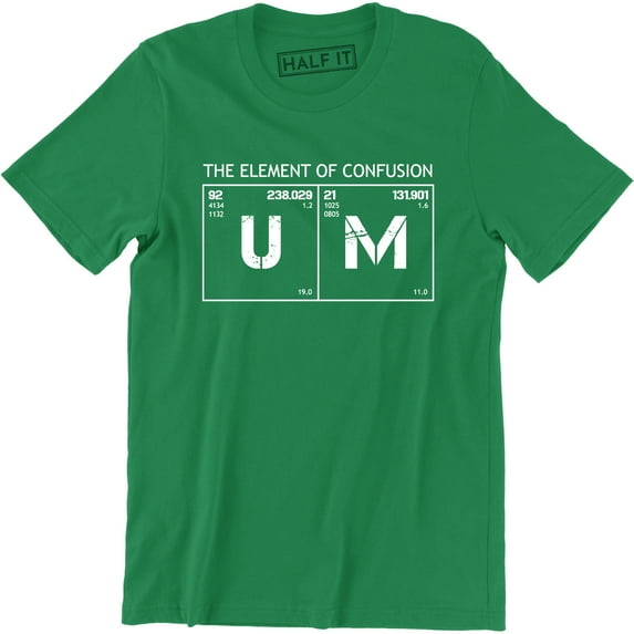 UM The Element Of Confusion Science Geek Periodic Table Men's T-Shirt