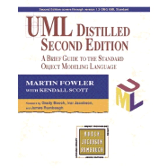 UML Distilled : A Brief Guide to the Standard Object Modeling Language