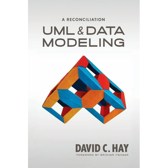 UML and Data Modeling: A Reconciliation, (Hardcover)
