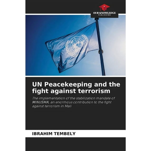 UN Peacekeeping and the fight against terrorism (Paperback)