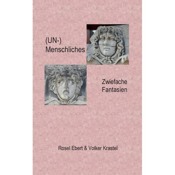 (UN-)menschliches: Zwiefache Fantasien, (Paperback)