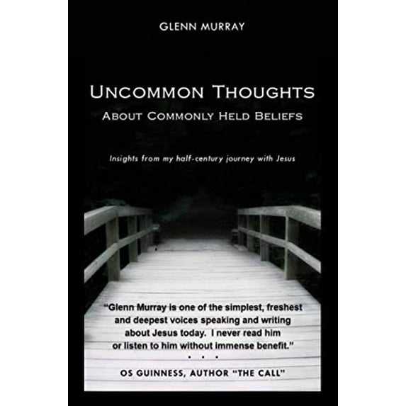 Pre-Owned UNCOMMON THOUGHTS ABOUT COMMONLY HELD BELIEFS: Insights from my half-century journey with Jesus Paperback