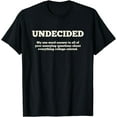 thumbnail image 1 of UNDECIDED | Funny, College-Bound Student T-Shirt mens t shirt，black，women，funny，misfits，men，journey，t-shirt, 1 of 4