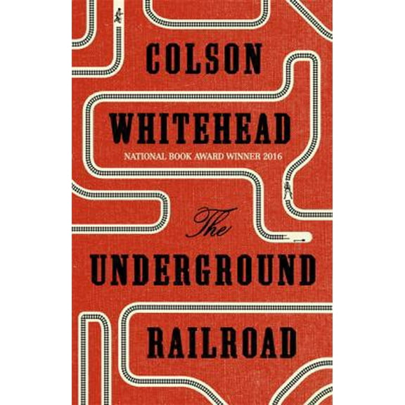 Pre-Owned The Underground Railroad: Winner of the Pulitzer Prize for Fiction 2017 (Paperback) 0708898378 9780708898376