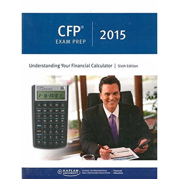Pre-Owned CFP Exam Prep 2015: Understanding Your Financial Calculator Paperback