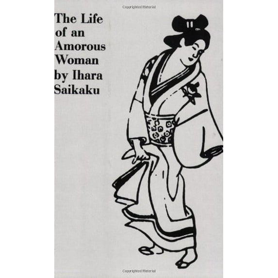 Pre-Owned The Life of an Amorous Woman and Other Writings