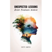 Unexpected Lessons From Professor Higgins A Joyful Memoir of a Mother Raising a Son with Down Syndrome, Hardcover