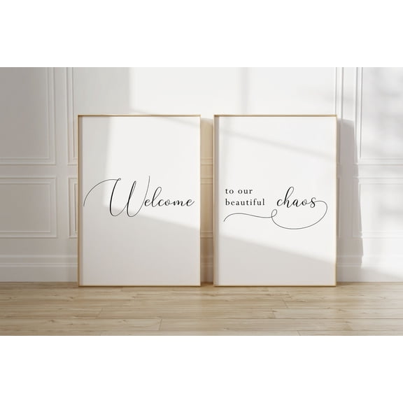 UNFFRAMED Prints,Welcome to our beautiful chaos,Welcome sign,Family sign,Living Room wall Art,Home prints,Beautiful chaos sign,Printable art Set 2 Prints 20x30