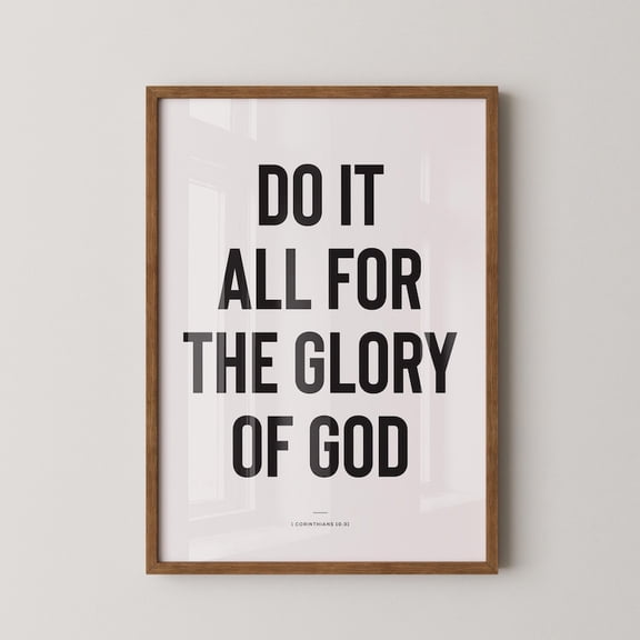 [UNFRAMED] DailyMood 1 Corinthians 10 31 Do It All for the Glory of God Bible Verse Poster Motivational Wall Art Print