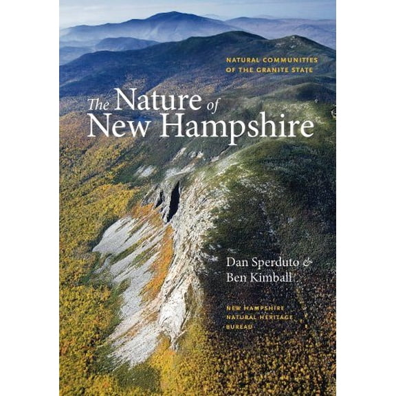 UNH Non-Series Title: The Nature of New Hampshire : Natural Communities of the Granite State (Paperback)