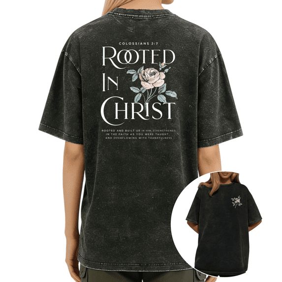 UNISHE Rooted In Christ Colossians 2:7 Floral Two-Sided Washed Short Sleeve Crew Neck T-Shirt