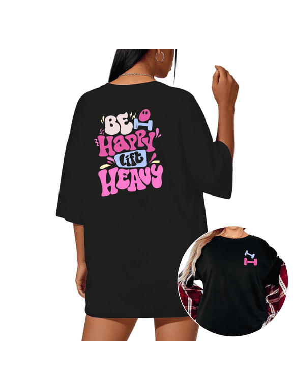 Women's Be Happy Lift Heavy Gym Workout Graphic Short Sleeve T-Shirt Fashion Crewneck Top