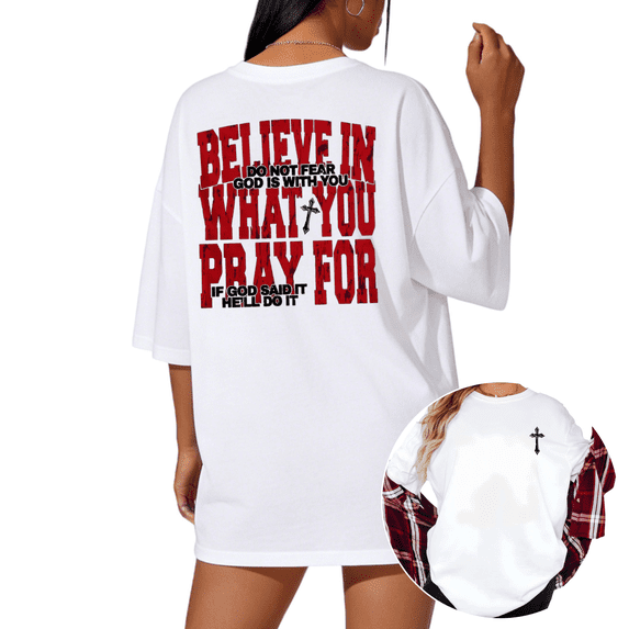 UNISHE Women's "Believe In What You Pray For" Bold Christian Graphic White Short Sleeve T-Shirt Holiday Casual S-5XL Top