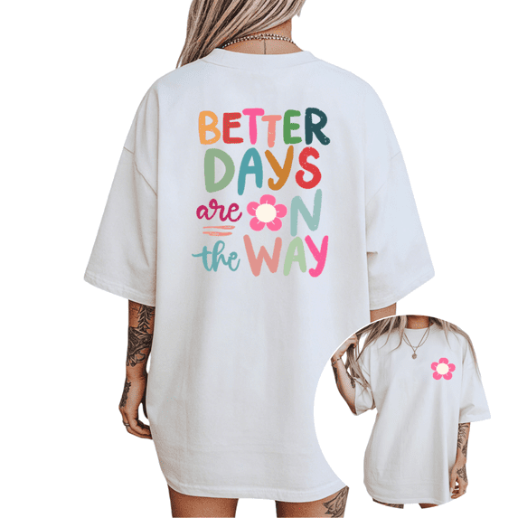 UNISHE Women's "Better Days Are On The Way" Floral Graphic Short Sleeve T-Shirt Casual Cotton Crewneck Top