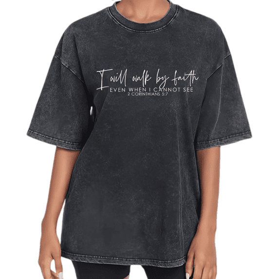 UNISHE Women's Christian Faith I Will Walk By Faith Even When I Cannot See 2 Corinthians 5:7 Vintage Washed T-Shirt Short Sleeve Inspirational Graphic Distressed Oversized Fit Tee