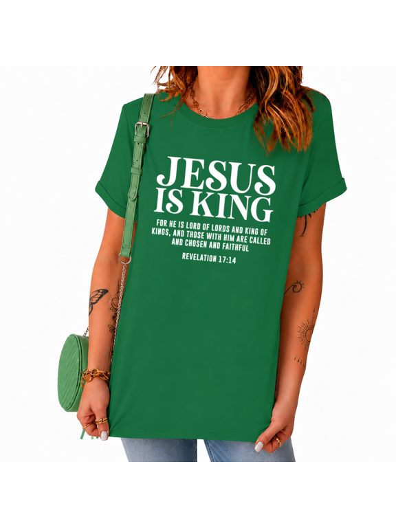 Women's Green Jesus Is King Christian Faith Text Graphic Short Sleeve T-Shirts Tops