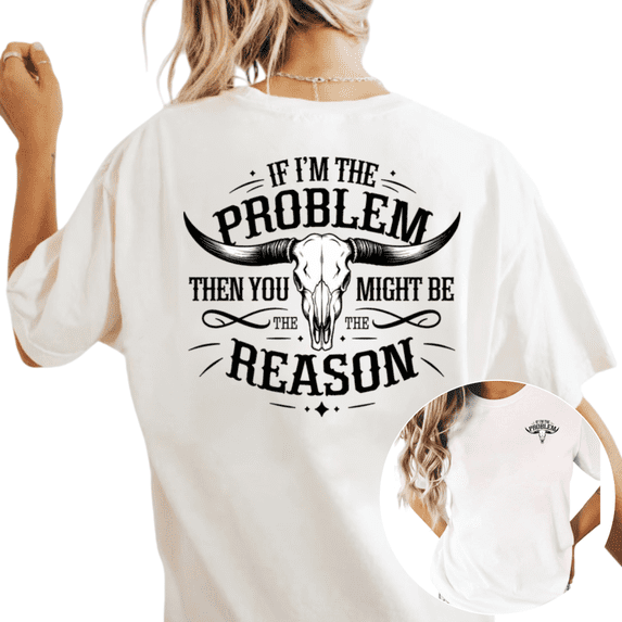 UNISHE Women's If I'm The Problem Then You Might Be The Reason Longhorn Skull Vintage Graphic Short Sleeve T-shirt Relaxed Fit