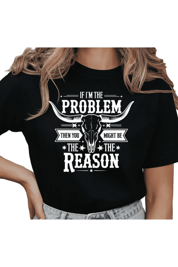 Women's "If I'm The Problem" Western Bull Skull Graphic Short Sleeve T-Shirt Casual Cotton Crewneck Top