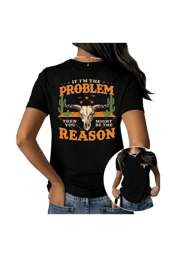 Women’s Longhorn Skull Graphic Short Sleeve T-Shirt – Vintage Texas Country Western Style, If I'm The Problem Quote Tee for S-5XL