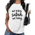 thumbnail image 1 of UNISHE Women's Not Today Satan Not Today Graphic Short Sleeve T - Shirt Christian Faith Inspirational Cotton Crewneck Top, 1 of 5