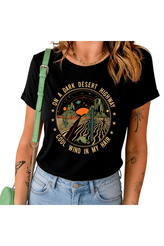 Women's On A Dark Desert Highway Cool Wind In My Hair Desert Cactus Graphic Short Sleeve Crewneck T-Shirt Retro Music Casual Top