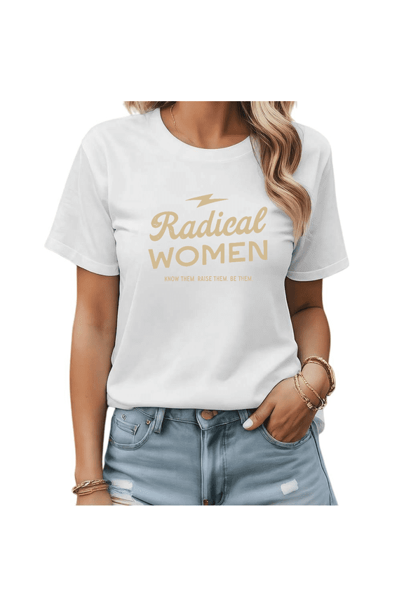 Women's "Radical Women" Empowering Slogan Graphic White Short Sleeve T-Shirt Casual Crewneck Top