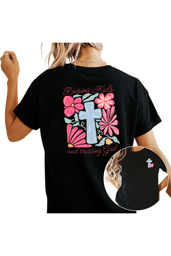 Women's "Raising Kids and Trusting God" Floral Cross Christian Graphic Short Sleeve T-Shirt Casual Cotton Crewneck Top