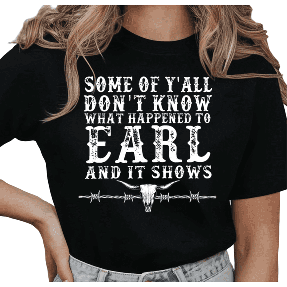 UNISHE Women's Some Of Y'all Don't Know What Happened To Earl Barbed Wire Skull Country Graphic Short Sleeve T-shirt Relaxed Fit