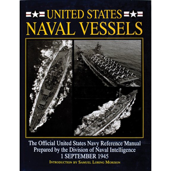 Pre-Owned United States Naval Vessels: The Official United States Navy Reference Manual Prepared by the Division of Naval Intelligence, 1 September 1945 (Hardcover) 0764300903 9780764300905
