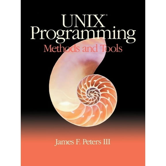 UNIX Programming: Methods and Tools, (Paperback)